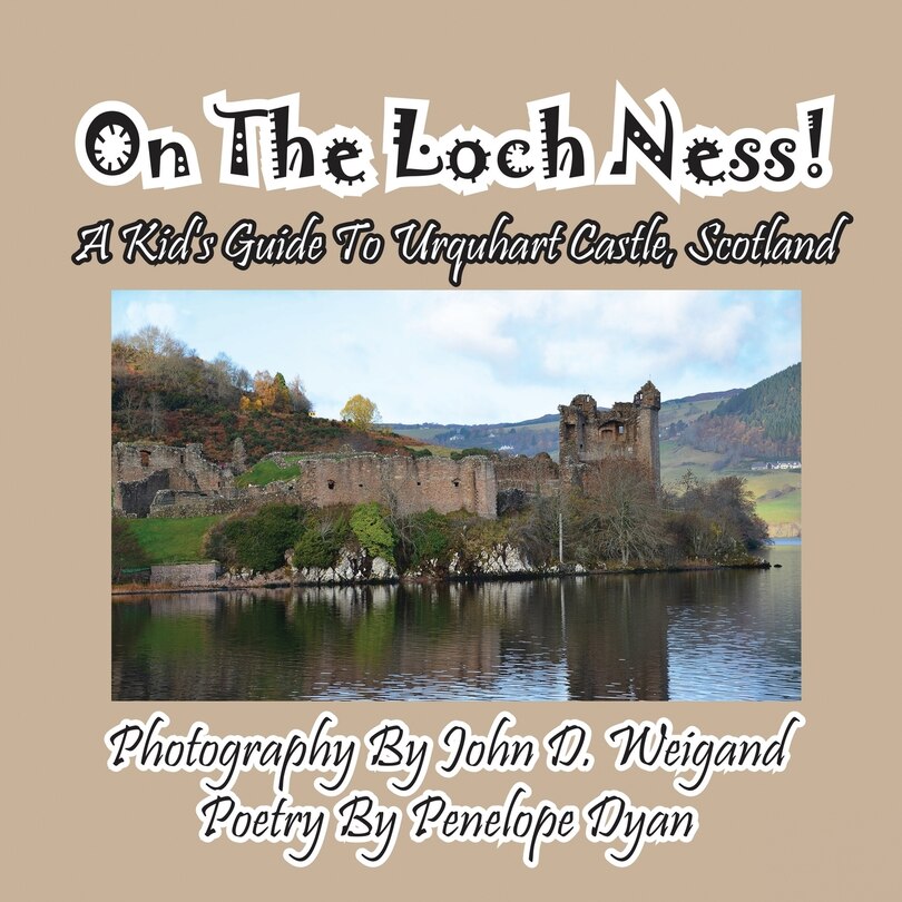 Front cover_On The Loch Ness! A Kid's Guide To Urquhart Castle, Scotland