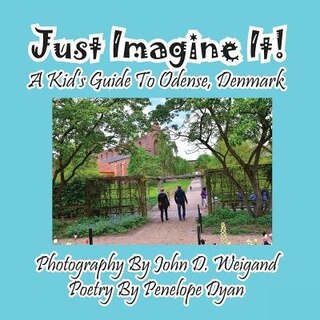 Couverture_Just Imagine It! A Kid's Guide To Odense, Denmark