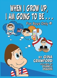 Front cover_When I Grow Up, I Am Going To Be . . . For Boys Only (R)