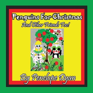 Couverture_Penguins For Christmas -- And Other Friends Too!