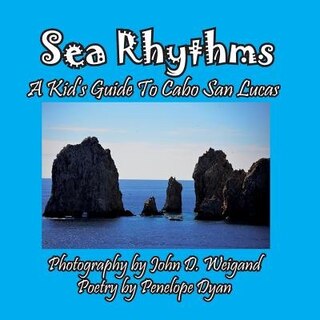 Couverture_Sea Rhythms --- A Kid's Guide To Cabo San Lucas