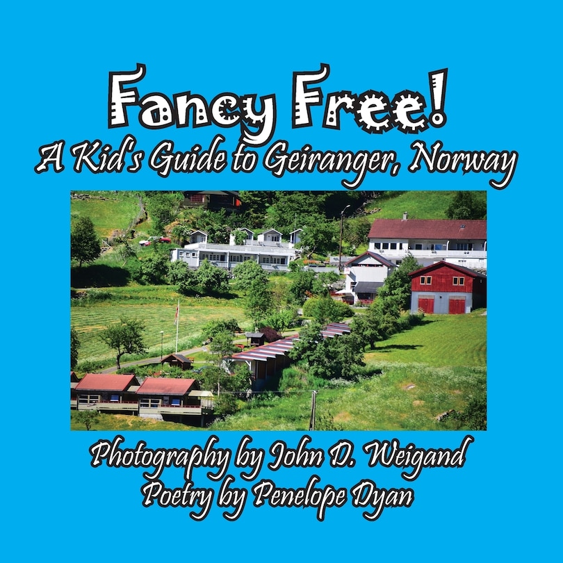 Couverture_Fancy Free! A Kid's Guide to Geiranger, Norway
