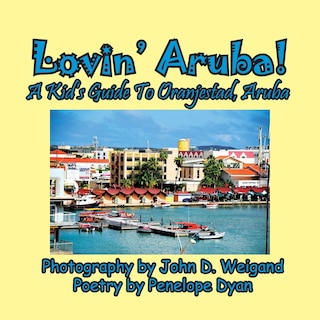 Front cover_Lovin' Aruba! A Kid's Guide To Oranjestad, Aruba