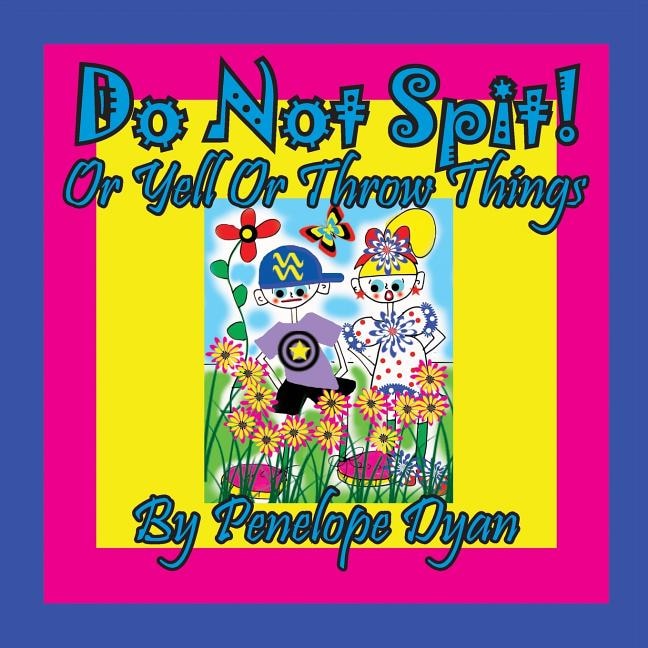 Couverture_Do Not Spit! Or Yell Or Throw Things