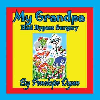 Front cover_My Grandpa Had Bypass Surgery