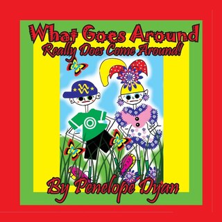 Couverture_What Goes Around . . . Really Does Come Around!