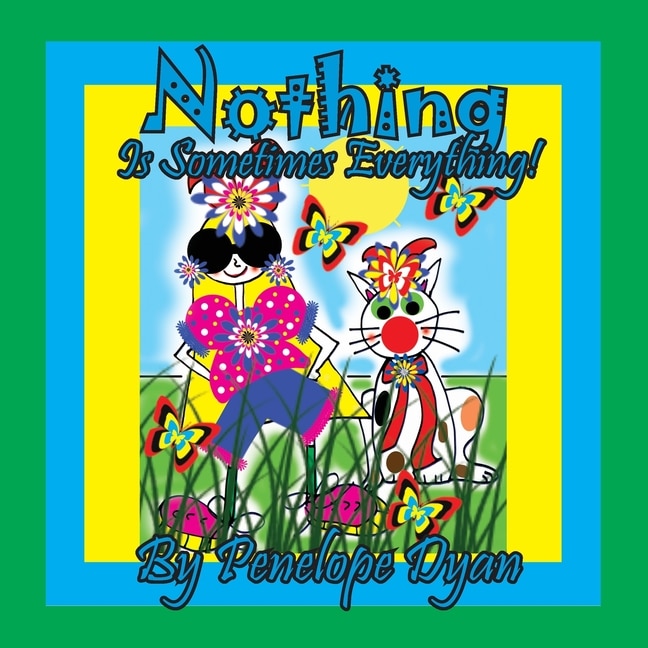 Front cover_Nothing Is Sometimes Everything!