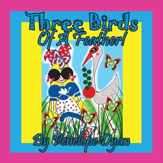 Front cover_Three Birds Of A Feather!