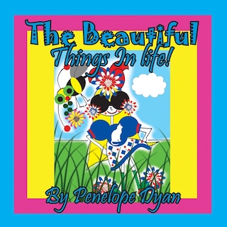 Front cover_The Beautiful Things In Life!