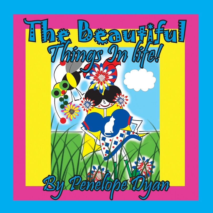 Front cover_The Beautiful Things In Life!