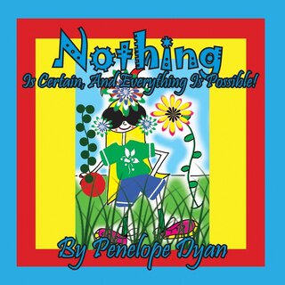 Couverture_Nothing Is Certain, And Everything Is Possible!