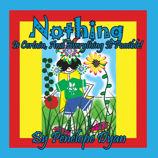 Couverture_Nothing Is Certain, And Everything Is Possible!