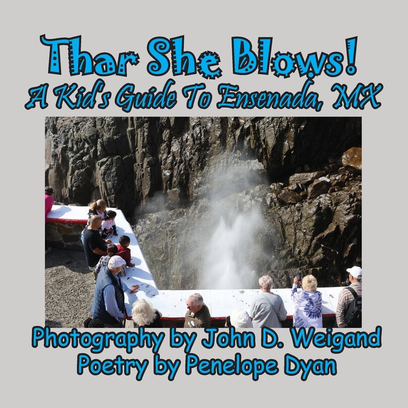 Front cover_Thar She Blows! A kid's Guide To Ensenada, MX