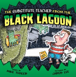 Front cover_Substitute Teacher from the Black Lagoon