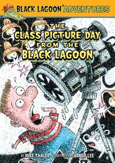 Front cover_The Class Picture Day from the Black Lagoon