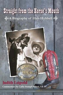 Couverture_Straight from the Horse's Mouth, a Biography of Hub Hubbell
