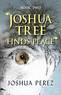 Front cover_Joshua Tree Finds Peace, Book Two