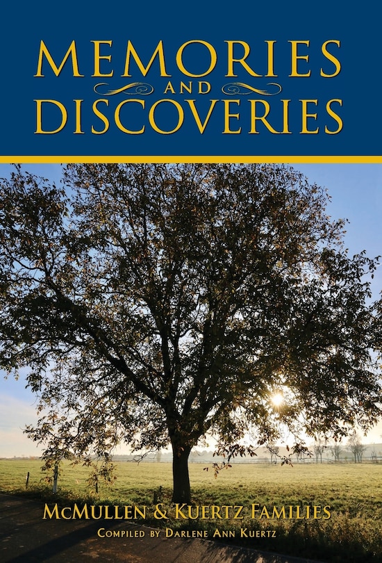 Couverture_Memories and Discoveries, McMullen & Kuertz Families