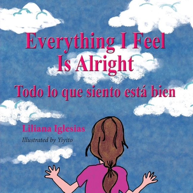 Front cover_Everything I Feel is Alright, Todo lo que siento esta bien