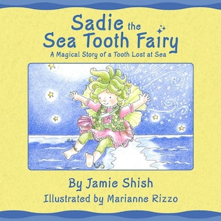 Couverture_Sadie the Sea Tooth Fairy, A Magical Story of a Tooth Lost at Sea