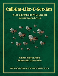 Front cover_Call-Em-Like-U-See-Em, A No-SEE-UM'S SURVIVAL GUIDE