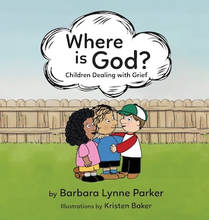 Where is God?, Children Dealing with Grief