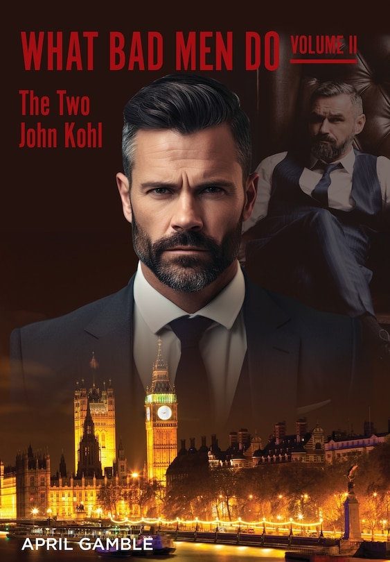 Couverture_What Bad Men Do, Volume II -The Two John Kohl