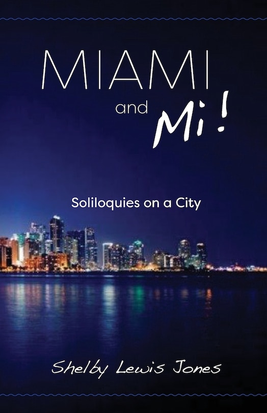 Front cover_Miami and Mi, Solioquies on a City