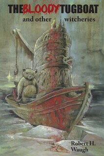 Couverture_The Bloody Tugboat and Other Witcheries