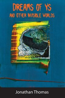 Front cover_Dreams of Ys and Other Invisible Worlds