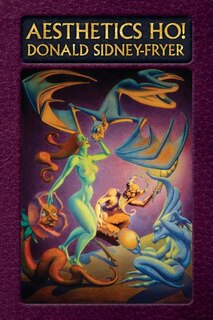 Front cover_Aesthetics Ho! Essays on Art, Literature, and Theatre