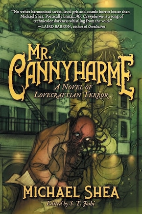 Mr. Cannyharme: A Novel Of Lovecraftian Terror