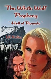Front cover_The White Wolf Prophecy - Hall of Records - Book 2