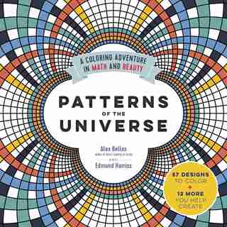 Patterns of the Universe: A Coloring Adventure in Math and Beauty by Alex Bellos