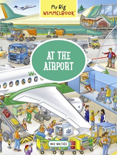 My Big Wimmelbook®—At the Airport: A Look-and-Find Book (Kids Tell the Story)