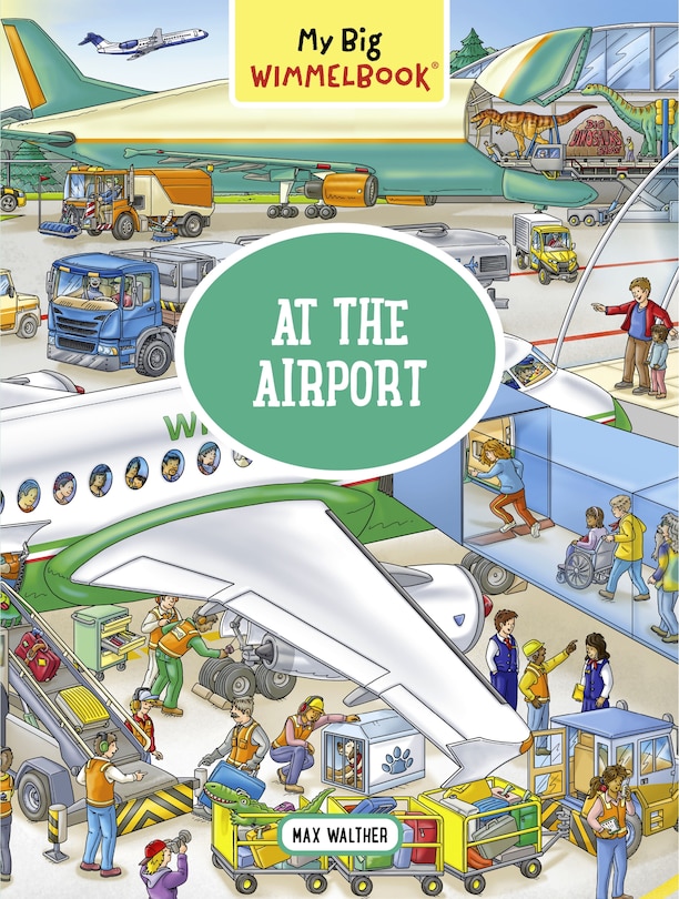 My Big Wimmelbook®—At the Airport: A Look-and-Find Book (Kids Tell the Story)