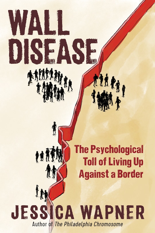 Wall Disease: The Psychological Toll Of Living Up Against A Border