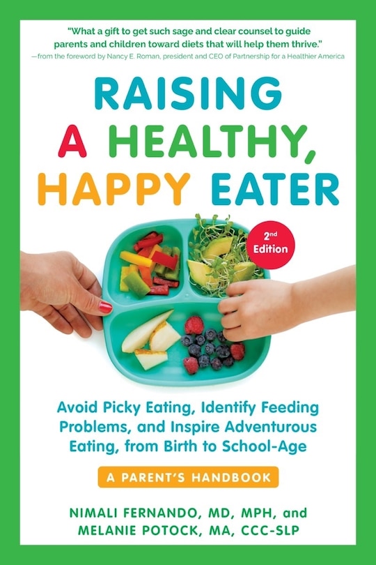 Front cover_Raising a Healthy, Happy Eater: A Parent’s Handbook, Second Edition