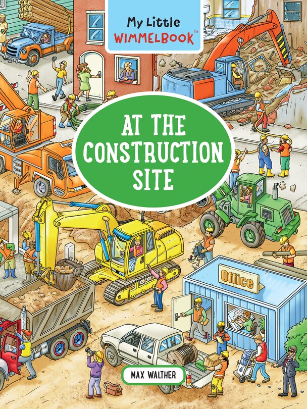 Front cover_My Little Wimmelbook—At the Construction Site