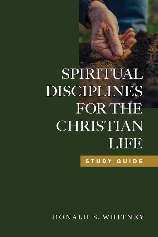 Couverture_Spiritual Disciplines For The Christian Life Study Guide