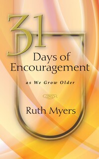Front cover_31 Days of Encouragement As We Grow Older