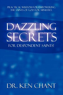 Front cover_Dazzling Secrets for Despondent Saints