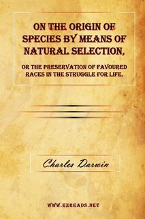 Couverture_On the Origin of Species by Means of Natural Selection, or the Preservation of Favoured Races in the Struggle for Life.