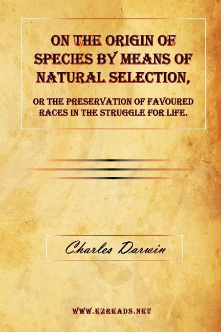Couverture_On the Origin of Species by Means of Natural Selection, or the Preservation of Favoured Races in the Struggle for Life.