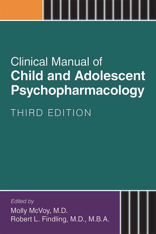 Front cover_Clinical Manual Of Child And Adolescent Psychopharmacology
