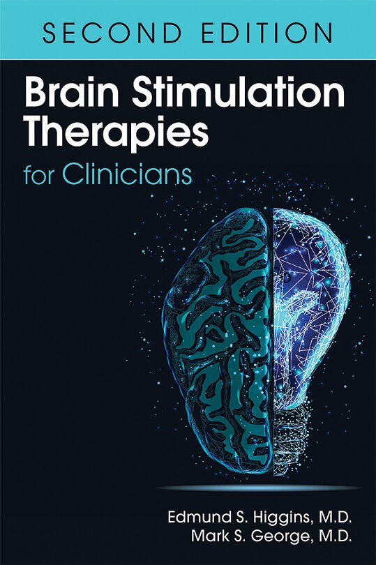 Brain Stimulation Therapies For Clinicians