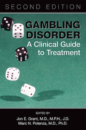 Gambling Disorder: A Clinical Guide To Treatment