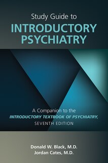 Study Guide to Introductory Psychiatry: A Companion to Textbook of Introductory Psychiatry