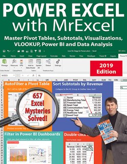 Power Excel 2019 With Mrexcel: Master Pivot Tables, Subtotals, Vlookup, Power Query, Dynamic Arrays & Data Analysis