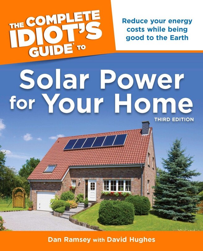 Couverture_The Complete Idiot's Guide To Solar Power For Your Home, 3rd Edition
